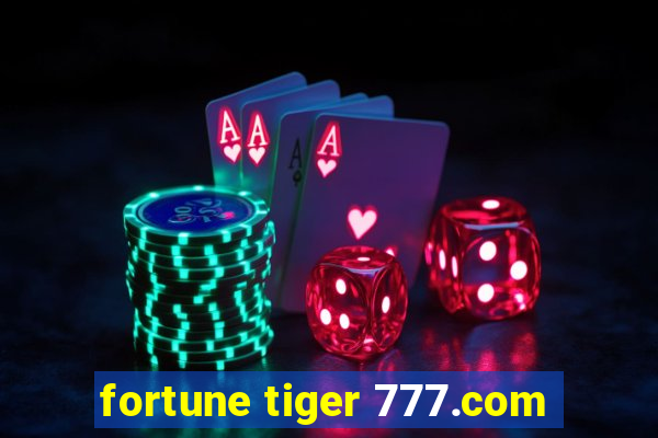 fortune tiger 777.com